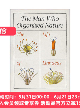 英文原版 The Man Who Organized Nature 组织自然的人 林奈的一生 现代生物分类学之父传记 精装 英文版 进口英语原版书籍