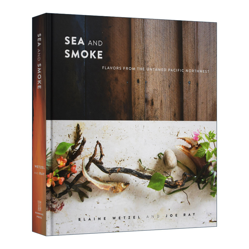 海洋和烟雾 英文原版 Sea and Smoke 来自未驯服的太平洋西北部的味道 精装 英文版 进口英语原版书籍