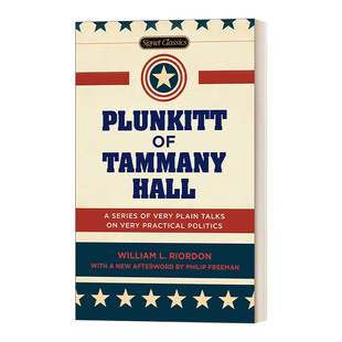 坦慕尼协会的普兰基特传记 英文原版 Plunkitt of Tammany Hall 关于务实政治的一系列简单谈话 英文版 进口英语原版书籍