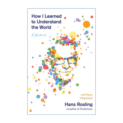 英文原版 How I Learned to Understand the World 人生的选择 学会理解这个世界 汉斯罗斯林的人生思辨 英文版 进口英语原版书籍