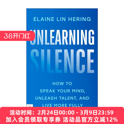 英文原版 Unlearning Silence 摆脱沉默 如何说出你的想法 释放才能 自我提升指南 Elaine Lin Hering 英文版 进口英语原版书籍