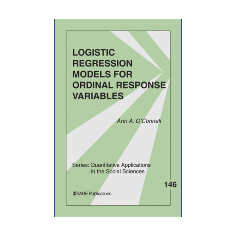 定序因变量的logistic回归模型 英文原版 Logistic Regression Models for Ordinal Response Variables 安·A.奥康奈尔 进口书籍