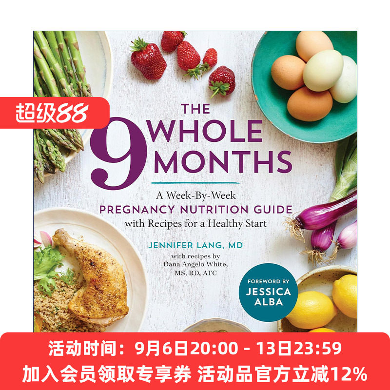 英文原版 The Whole 9 Months 整整9个月 每周怀孕营养指南和健康食谱 给孕期妈妈的专家建议 Dana Angelo White 进口英语原版书籍