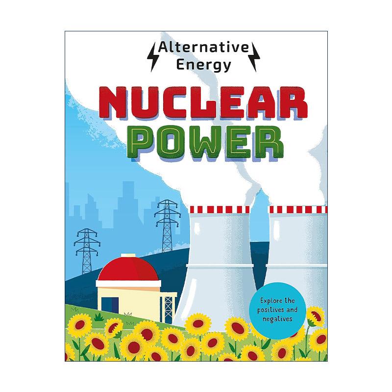 英文原版 Alternative Energy Nuclear Power 替代能源 核能 儿童科学科普百科绘本 英文版 进口英语原版书籍