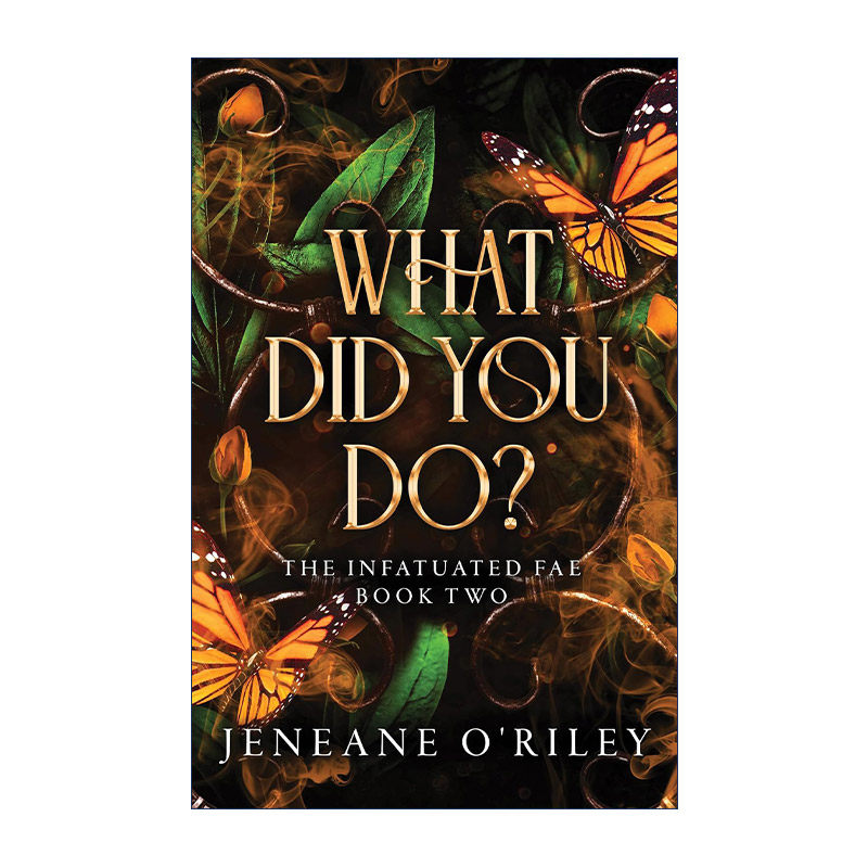 英文原版 What Did You Do Infatuated Fae 02 你做了什么 迷恋精灵系列2 奇幻小说 Booktok热门推荐 Jeneane O'Riley 英文版