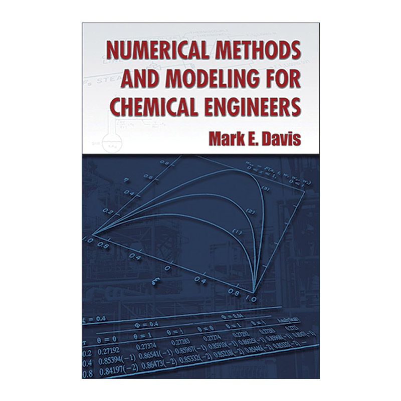 英文原版 Numerical Methods and Modeling for Chemical Engineers 化学工程师的数值方法与建模 加州理工学院教授Mark E. Davis