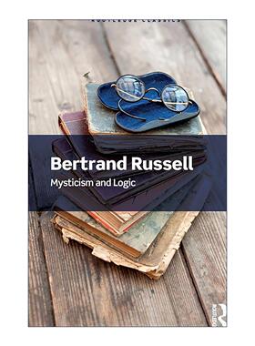 英文原版 Mysticism and Logic 神秘主义与逻辑 伯特兰·罗素 Routledge Classics系列 英文版 进口英语原版书籍