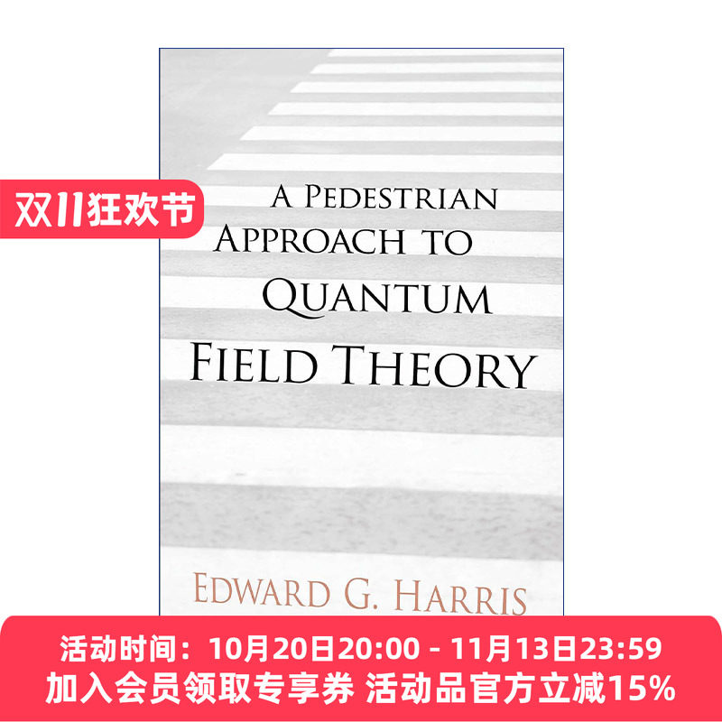 量子场论的普通方法 英文原版 A Pedestrian Approach to Quantum Field Theory 物理学教授Edward G. Harris 进口英语原版书籍