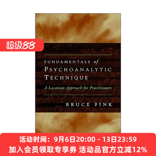 英文原版 Fundamentals of Psychoanalytic Technique 精神分析技术的基础 拉康派实践者指南 Bruce Fink 英文版 进口英语原版书籍