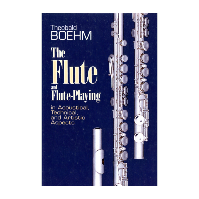 长笛与长笛演奏 英文原版 The Flute and Playing Theobald Boehm波姆 英文版 进口英语原版书籍