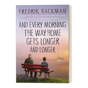 英文原版 And Every Morning the Way Home Gets Longer and Longer 长长的回家路 清单人生 熊镇 焦虑的人作者 英文版 进口英语书