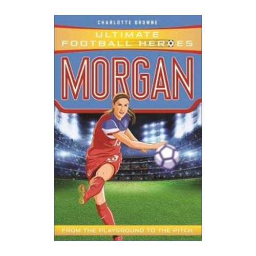 英文原版 Morgan 超级足球明星人物传记 摩根 Ultimate Football Heroes 英文版 进口英语原版书籍