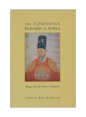 韩国的儒教王权  英文原版 The Confucian Kingship in Korea 英祖与圣君政治 哥伦比亚大学朝鲜史讲座教授金滋炫 英文版 进口书籍