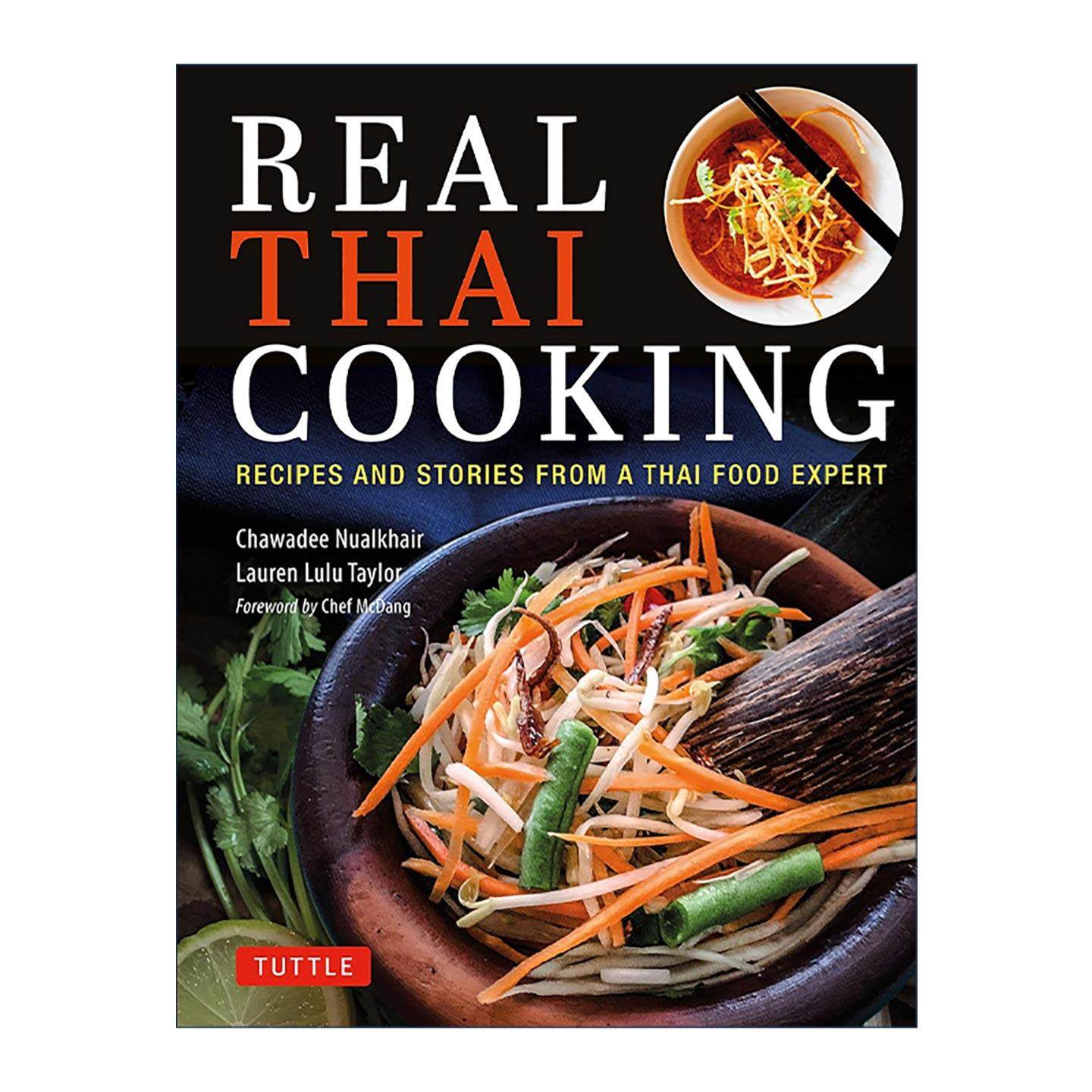 英文原版 Real Thai Cooking 真正的泰国烹饪 泰国美食专家的食谱和故事 精装 Chawadee Nualkhair 英文版 进口英语原版书籍