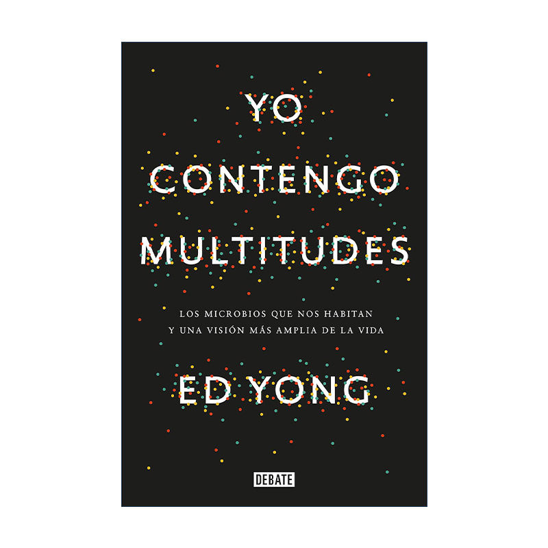 原版 Yo contengo multitudes I Contain Multitudes 我包罗万象 微生物视野下的生命图景 西班牙语版 Ed Yong埃德·扬 进口书籍