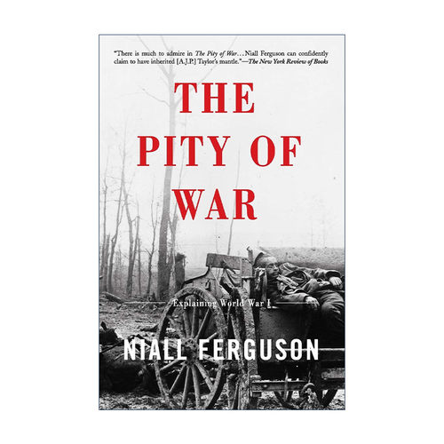 英文原版 The Pity of War 战争的悲悯 哈佛大学历史系教授尼尔·弗格森 英文版 进口英语原版书籍