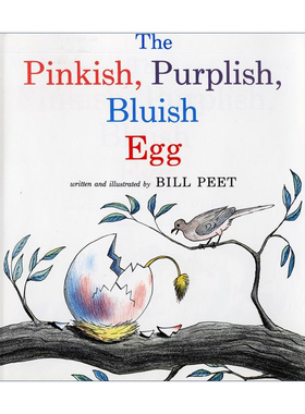 英文原版 The Pinkish  Purplish  Bluish Egg 粉色紫色蓝色的鸟蛋 凯迪克奖得主 Bill Peet 比尔·皮特 英文版 进口英语原版书籍