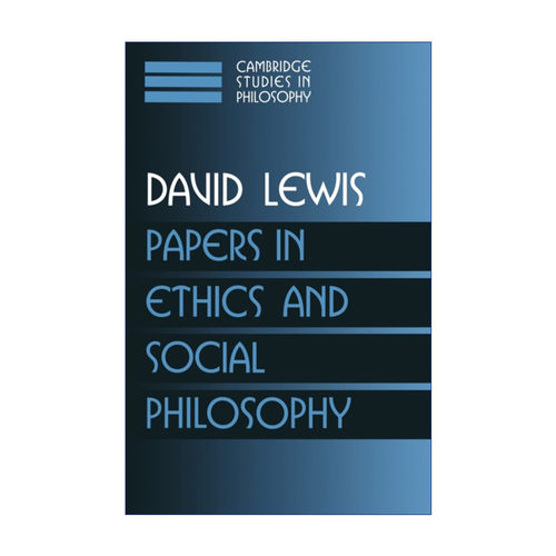英文原版 Papers in Ethics and Social Philosophy 大卫·刘易斯伦理学和社会哲学论文集 David Lewis 剑桥哲学研究系列 进口书