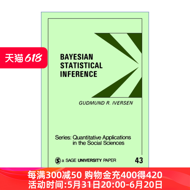 贝叶斯统计推断 英文原版 Bayesian Statistical Inference 古德蒙德·R.艾弗森 SAGE社会科学定量研究应用丛书 英文版 进口英语原 书籍/杂志/报纸 社会科学类原版书 原图主图