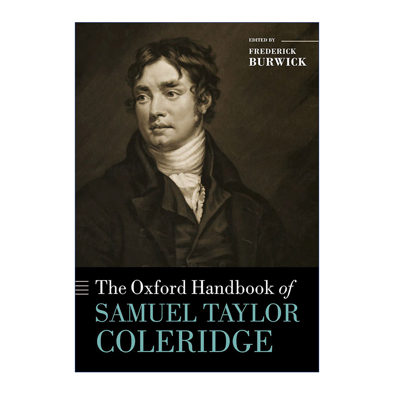 牛津克勒律治研究手册  英文原版 The Oxford Handbook of Samuel Taylor Coleridge 英文版 进口英语原版书籍