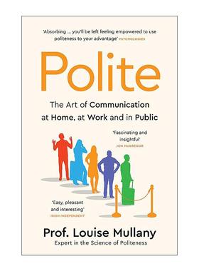 英文原版 Polite 礼貌 家庭 工作和公共场合的沟通艺术 ?Louise Mullany? 英文版 进口英语原版书籍