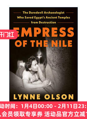 尼罗河皇后  英文原版 Empress of the Nile 拯救埃及古老寺庙的考古学家 Lynne Olson 精装 英文版 进口英语原版书籍