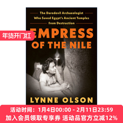 尼罗河皇后  英文原版 Empress of the Nile 拯救埃及古老寺庙的考古学家 Lynne Olson 精装 英文版 进口英语原版书籍