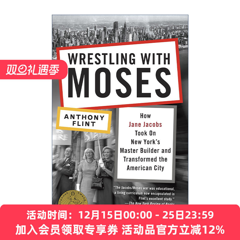 与摩西摔跤 英文原版 Wrestling with Moses 简·雅各布斯如何挑战纽约建筑大师并改变了美国城市 Anthony Flint 英文版 进口书籍