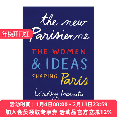 新巴黎女人  英文原版 The New Parisienne 塑造巴黎的女性与观念 精装 Lindsey Tramuta 英文版 进口英语原版书籍