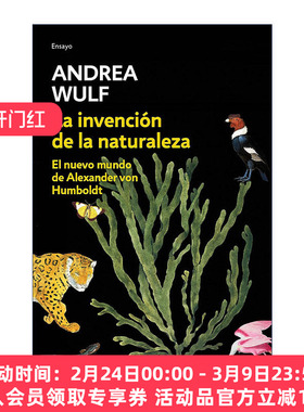 原版 La invencion de la naturaleza The Invention of Nature 创造自然 亚历山大·冯·洪堡的科学发现之旅 西班牙语版