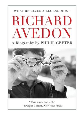 英文原版 What Becomes a Legend Most 传奇的诞生 理查德?阿维顿传 20世纪美国传奇时尚摄影师 英文版 进口英语原版书籍