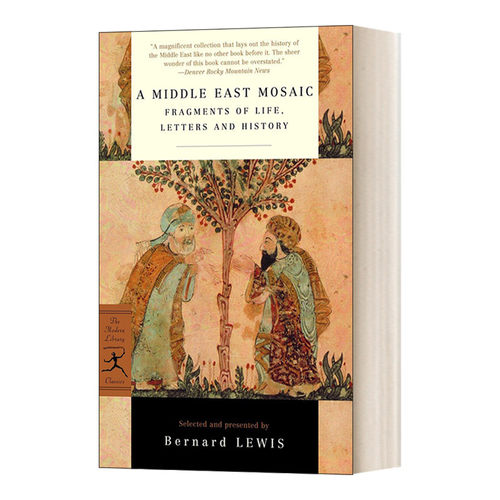 中东史 英文原版 A Middle East Mosaic Fragments of Life  Letters and History 兰登书屋现代图书馆经典系列 英文版 进口书籍