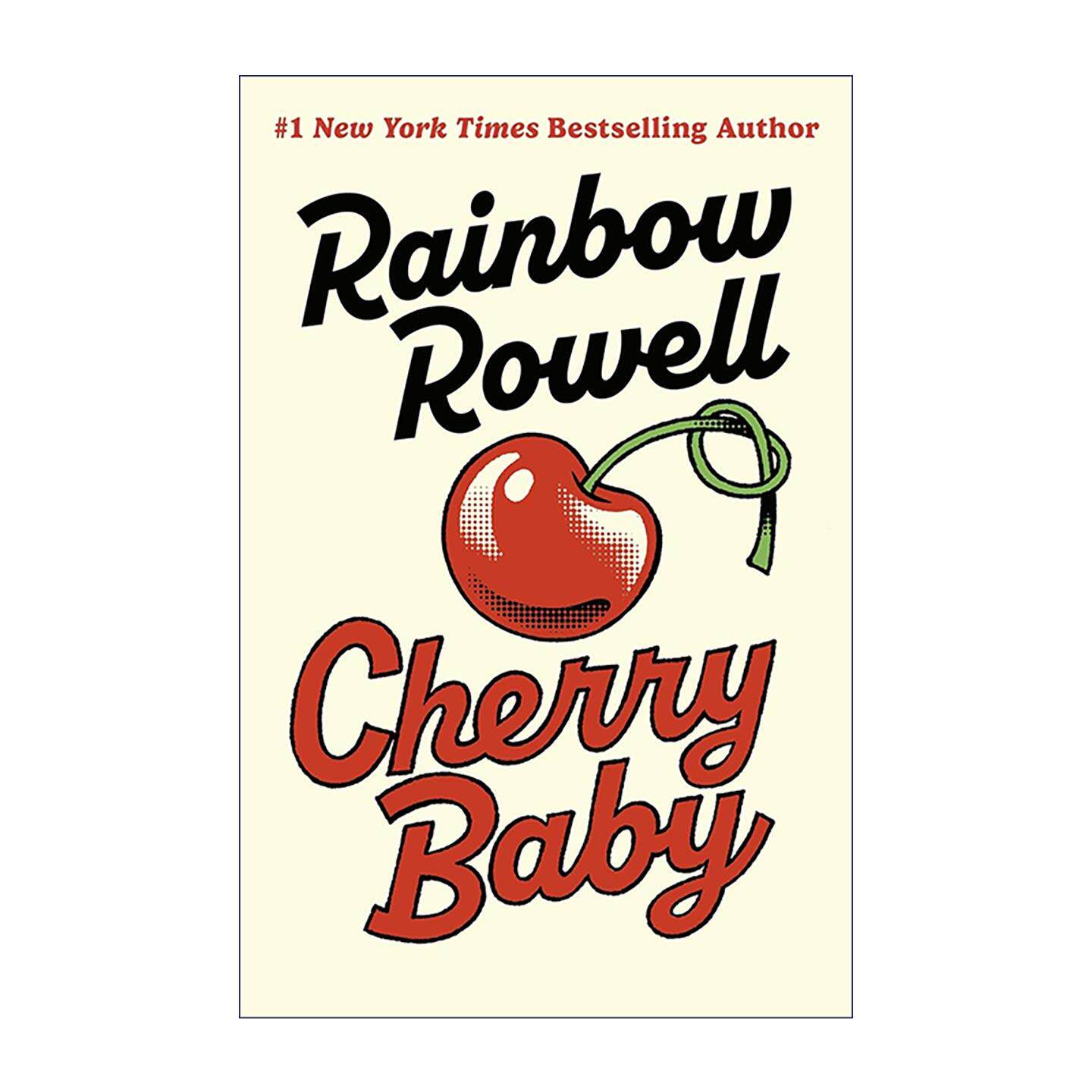 英文原版 Cherry Baby 樱桃宝贝 当代浪漫 女性小说 自我成长 Rainbow Rowell 大开本 英文版 进口英语原版书籍