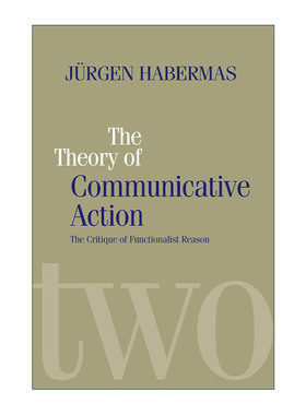 英文原版 Theory of Communicative Action 交往行为理论卷2 论功能主义理论批判 尤尔根·哈贝马斯 英文版 进口英语原版书籍