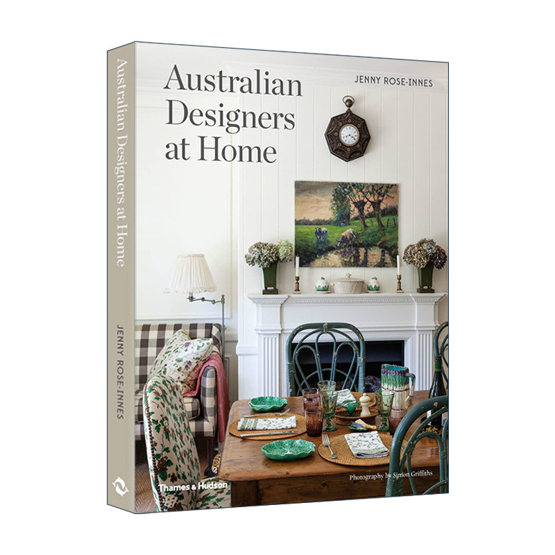 英文原版 Australian Designers At Home 走进澳大利亚设计师的家 专业见解与实用装饰技巧分享 精装 英文版 进口英语原版书籍