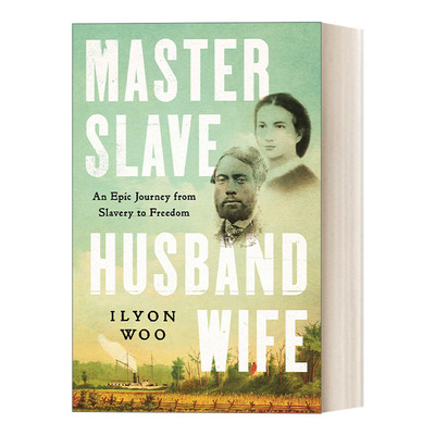 英文原版 Master Slave Husband Wife  主人 奴隶 丈夫 妻子 美国自由而奋斗的里程碑 精装 英文版 进口英语原版书籍
