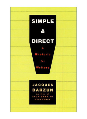 简单与直接  英文原版 Simple & Direct 作家的修辞学 雅克巴尔赞 英文版 进口英语原版书籍