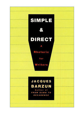 简单与直接  英文原版 Simple & Direct 作家的修辞学 雅克巴尔赞 英文版 进口英语原版书籍