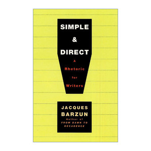 简单与直接  英文原版 Simple & Direct 作家的修辞学 雅克巴尔赞 英文版 进口英语原版书籍