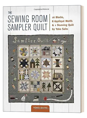 缝纫室取样棉被 英文原版 The Sewing Room Sampler Quilt Yoko Saito设计 贴花图案 艺术设计 英文版 进口英语原版书籍