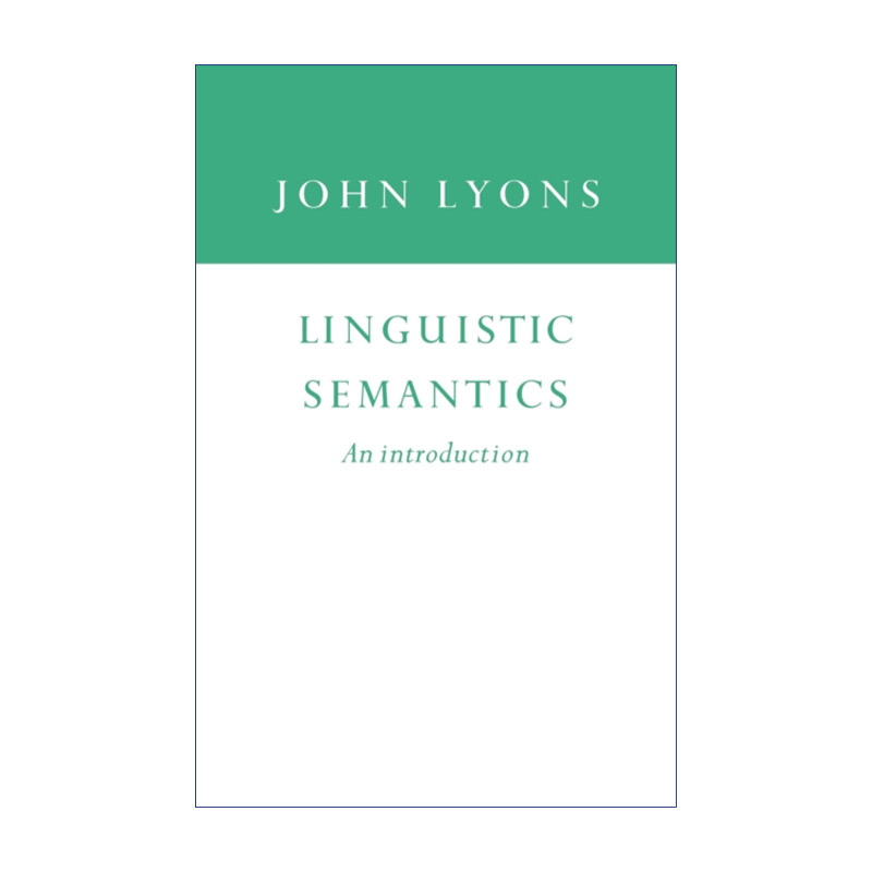 语义学引论  英文原版 Linguistic Semantics 约翰·莱昂斯 英文版 进口英语原版书籍