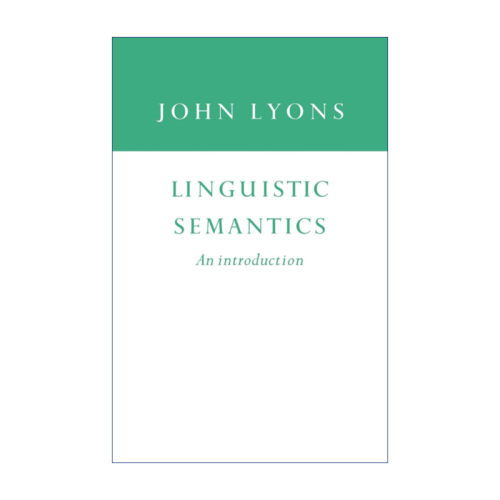 语义学引论  英文原版 Linguistic Semantics 约翰·莱昂斯 英文版 进口英语原版书籍