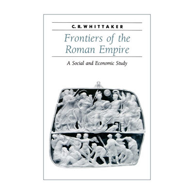 英文原版 Frontiers of the Roman Empire 罗马帝国边界 罗马帝国的国境线 社会与经济研究 历史 C. R. Whittaker进口英语原版书籍