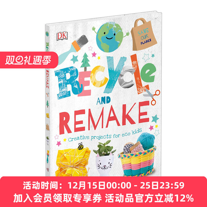 英文原版 Recycle and Remake 回收再利用 孩子的环保创意项目 DK儿童启蒙认知科普保护环境我们如何保护生态环境 进口英语书籍