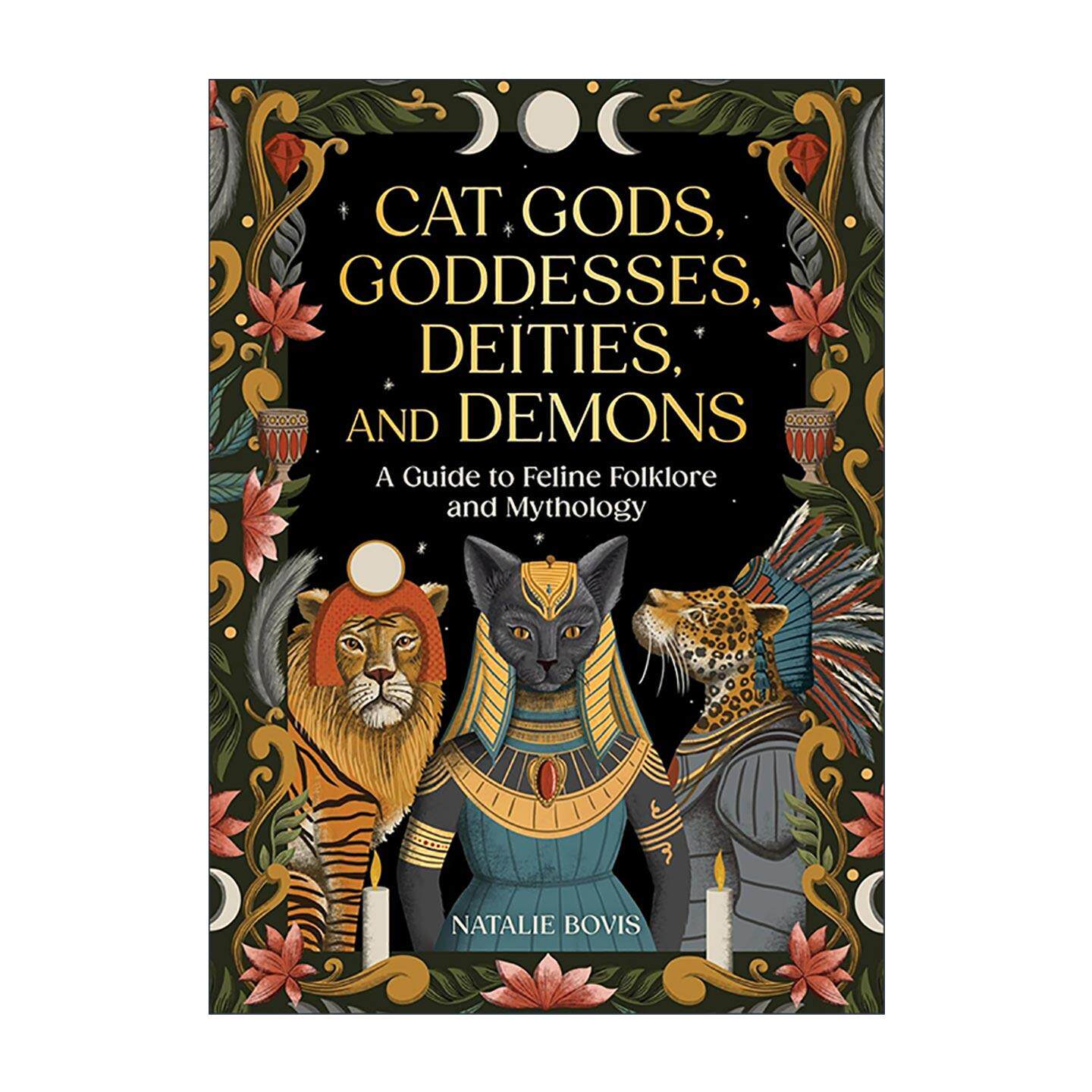 英文原版 Cat Gods Goddesses Deities and Demons 猫科动物民间传说和神话 精装 英文版 进口英语原版书籍