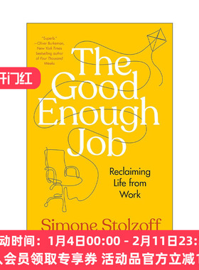 英文原版 The Good Enough Job 够好的工作 你的工作不代表你 挑战梦想工作的迷思 找回不以工作为中心的生活方式 Simone Stolzoff