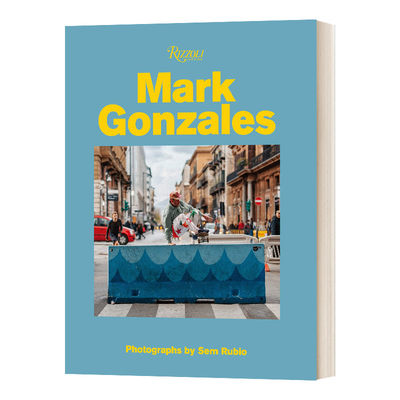 英文原版 Mark Gonzales 马克冈萨雷斯 精装艺术画册 美国传奇滑板滑手 潮流时尚艺术 英文版 进口英语原版书籍