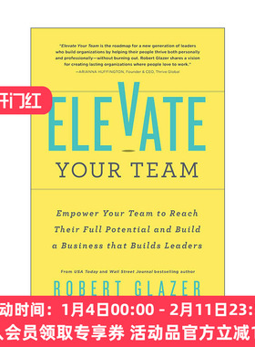 英文原版 Elevate Your Team 提升你的团队 发挥其潜力 建立培养领导者的企业 Robert Glazer 英文版 进口英语原版书籍
