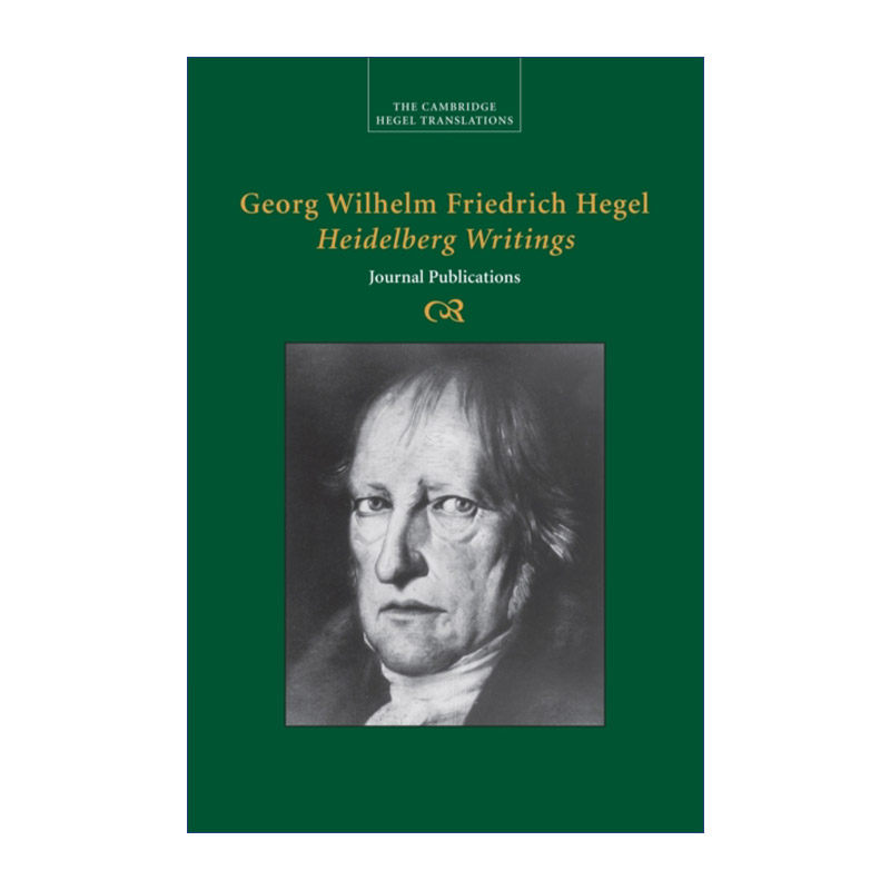 海德堡写作 英文原版 Georg Wilhelm Friedrich Hegel: Heidelberg Writings 剑桥黑格尔著作翻译系列 英文版 进口英语原版书籍