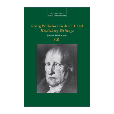 海德堡写作  英文原版 Georg Wilhelm Friedrich Hegel: Heidelberg Writings 剑桥黑格尔著作翻译系列 英文版 进口英语原版书籍